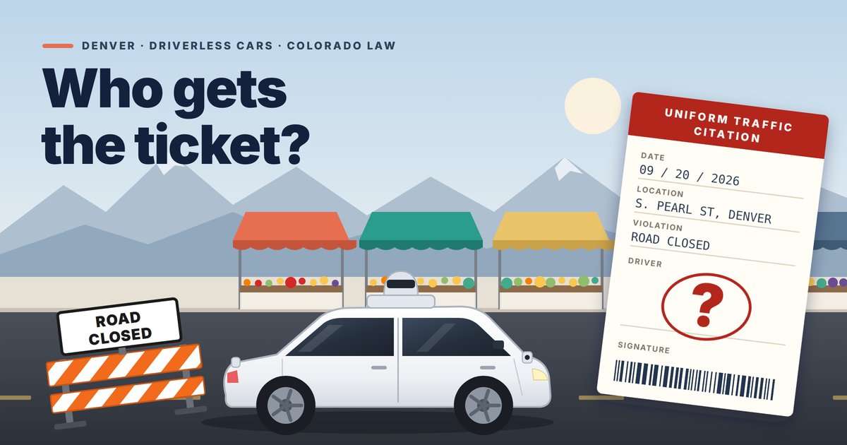 Who Gets the Ticket When a Waymo Breaks Colorado Law?
